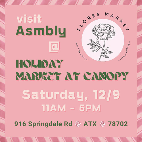 Asmbly @ Flores Holiday Market 129